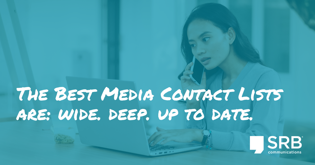 Blog: The Best Media Contact Lists Are: Wide. Deep. Up To Date.