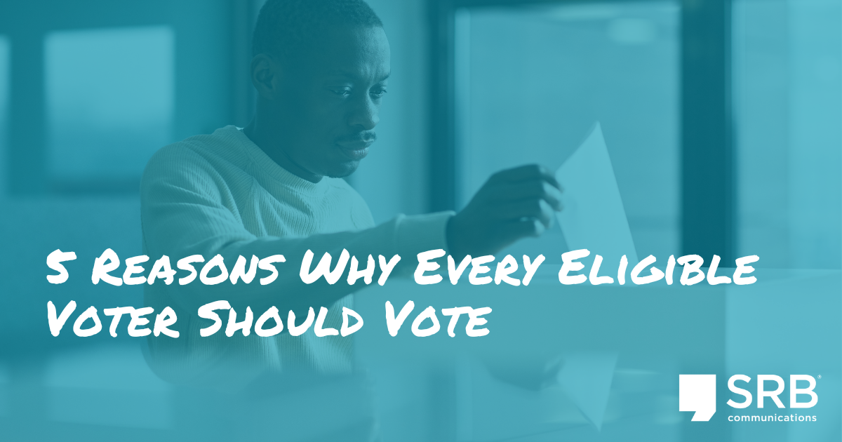 Blog: 5 Reasons Why Every Eligible Voter Should Vote